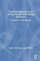 Book cover of: Emotion Regulation for Young People with Eating Disorders. By: Sophie Nesbitt