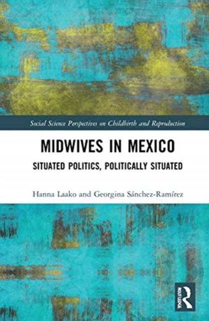 Book cover of: Midwives in Mexico. By: Hanna Laako