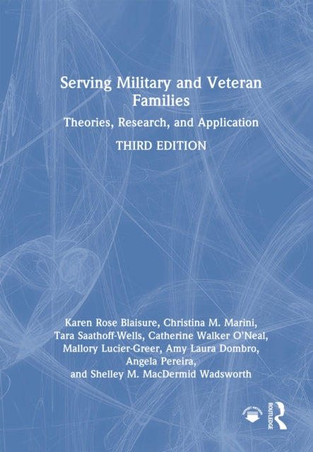 Book cover of: Serving Military and Veteran Families. By: Karen Rose Blaisure