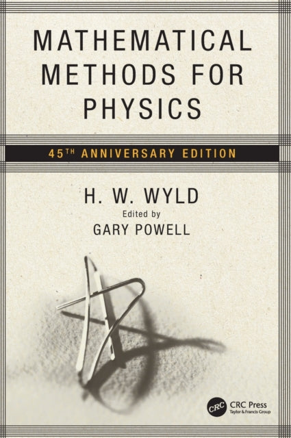 Book cover of: Mathematical Methods for Physics. By: H. W. Wyld