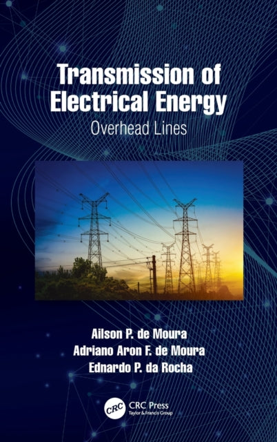 Book cover of: Transmission of Electrical Energy. By: Ailson P. de Moura