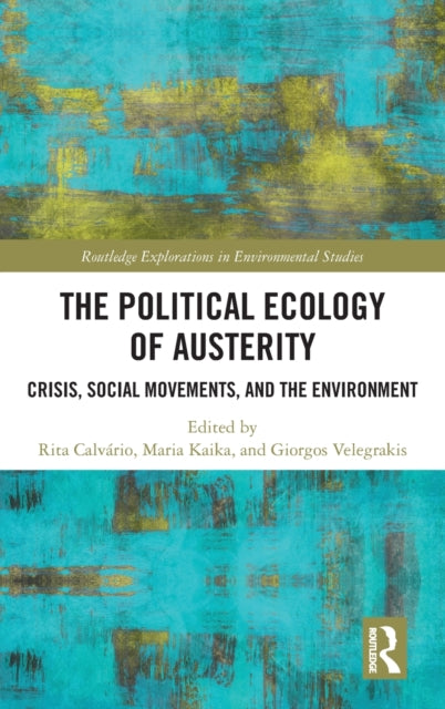 Book cover of: Political Ecology of Austerity. By: Rita Calvário