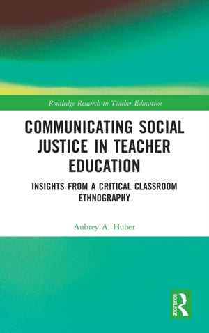 Communicating Social Justice in Teacher Education