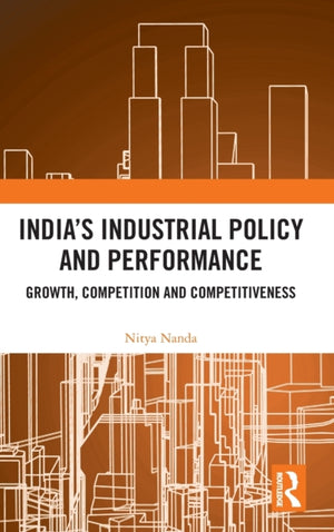 India’s Industrial Policy and Performance
