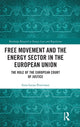 Book cover of: Free Movement and the Energy Sector in the European Union. By: Sirja-Leena Penttinen