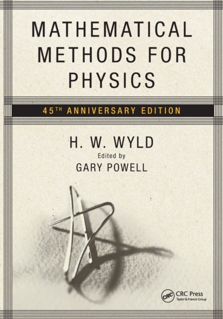 Book cover of: Mathematical Methods for Physics. By: H. W. Wyld