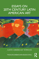 Book cover of: Essays on 20th Century Latin American Art. By: Francine Birbragher-Rozencwaig