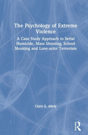 Psychology of Extreme Violence