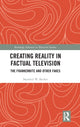 Book cover of: Creating Reality in Factual Television. By: Manfred W. Becker