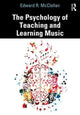 Book cover of: Psychology of Teaching and Learning Music. By: Edward R. McClellan