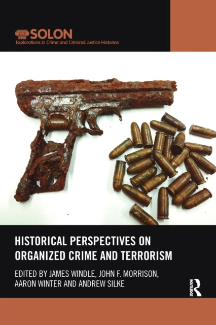 Book cover of: Historical Perspectives on Organized Crime and Terrorism. By: James Windle