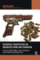 Book cover of: Historical Perspectives on Organized Crime and Terrorism. By: James Windle