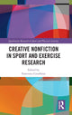 Book cover of: Creative Nonfiction in Sport and Exercise Research. By: Francesca Cavallerio