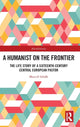 Book cover of: Humanist on the Frontier. By: Marcell Sebok