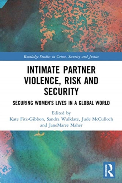 Book cover of: Intimate Partner Violence, Risk and Security. By: Kate Fitz-Gibbon