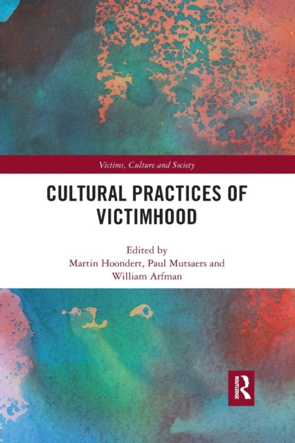 Cultural Practices of Victimhood