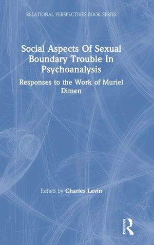 Social Aspects Of Sexual Boundary Trouble In Psychoanalysis