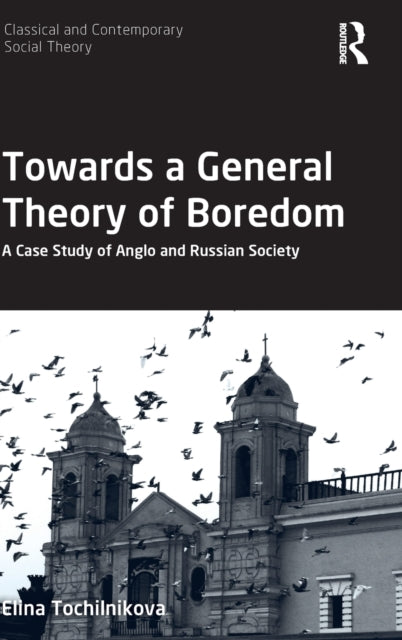 Book cover of: Towards a General Theory of Boredom. By: Elina Tochilnikova