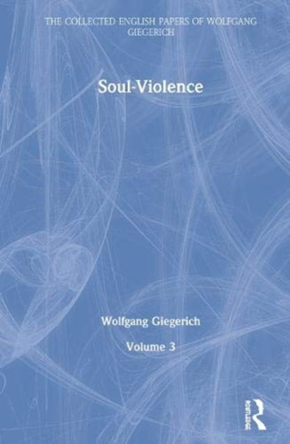 Book cover of: Soul-Violence. By: Wolfgang Giegerich