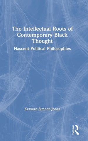 Intellectual Roots of Contemporary Black Thought