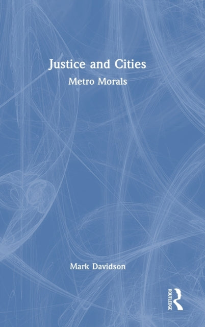 Book cover of: Justice and Cities. By: Mark Davidson