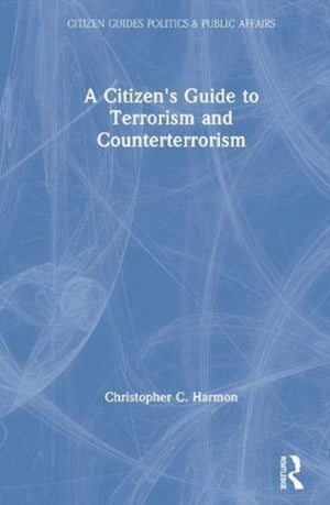 Citizen's Guide to Terrorism and Counterterrorism