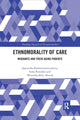Book cover of: Ethnomorality of Care. By: Agnieszka Radziwinowiczówna