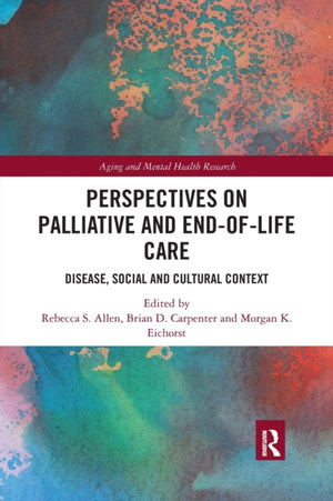 Perspectives on Palliative and End-of-Life Care