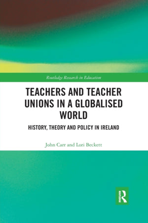 Teachers and Teacher Unions in a Globalised World