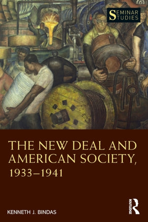 The New Deal and American Society, 1933–1941