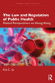 Book cover of: Law and Regulation of Public Health. By: Eric C. Ip