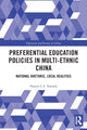 Book cover of: Preferential Education Policies in Multi-ethnic China. By: Naomi C. F. Yamada