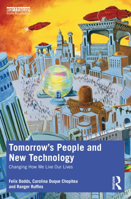 Book cover of: Tomorrow's People and New Technology. By: Felix Dodds
