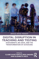 Book cover of: Digital Disruption in Teaching and Testing. By: Claire Wyatt-Smith