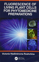 Book cover of: Fluorescence of Living Plant Cells for Phytomedicine Preparations. By: Victoria Vladimirovna Roshchina