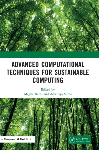 Book cover of: Advanced Computational Techniques for Sustainable Computing. By: Megha Rathi