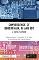 Book cover of: Convergence of Blockchain, AI and IoT. By: Balamurugan Balusamy
