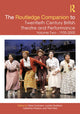Book cover of: Routledge Companion to Twentieth Century British Theatre and Performance