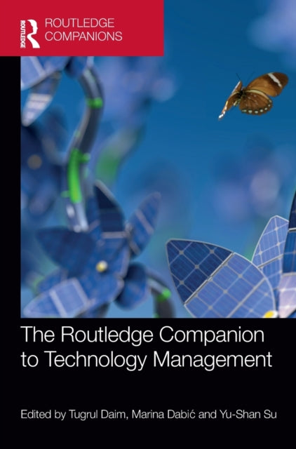 Book cover of: Routledge Companion to Technology Management. By: Tugrul Unsal Daim