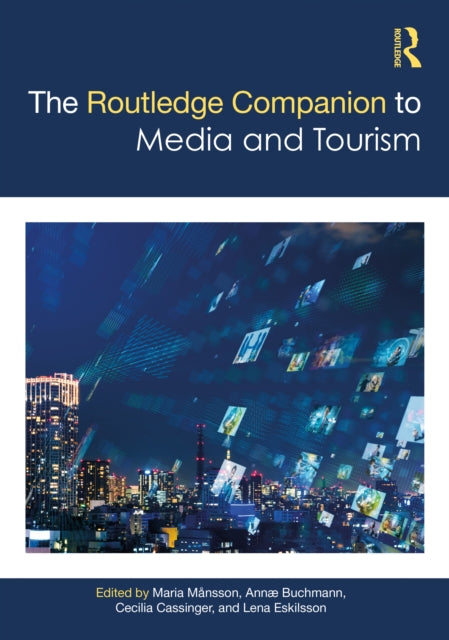 Book cover of: Routledge Companion to Media and Tourism. By: Maria Månsson