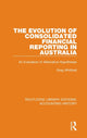 Book cover of: Evolution of Consolidated Financial Reporting in Australia. By: Greg Whittred