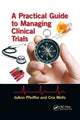 Book cover of: Practical Guide to Managing Clinical Trials. By: JoAnn Pfeiffer