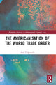 Book cover of: Americanisation of the World Trade Order. By: Asif H. Qureshi