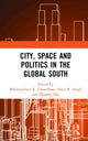Book cover of: City, Space and Politics in the Global South. By: Bikramaditya K. Choudhary