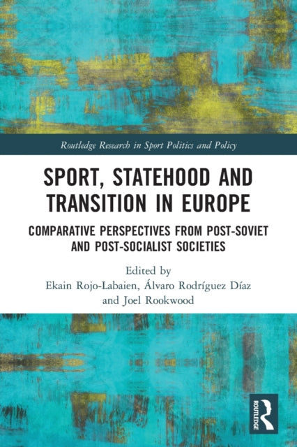 Book cover of: Sport, Statehood and Transition in Europe. By: Ekain Rojo-Labaien