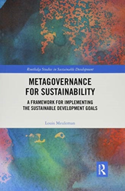 Book cover of: Metagovernance for Sustainability. By: Louis Meuleman