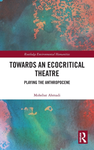 Towards an Ecocritical Theatre