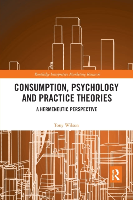 Consumption, Psychology and Practice Theories