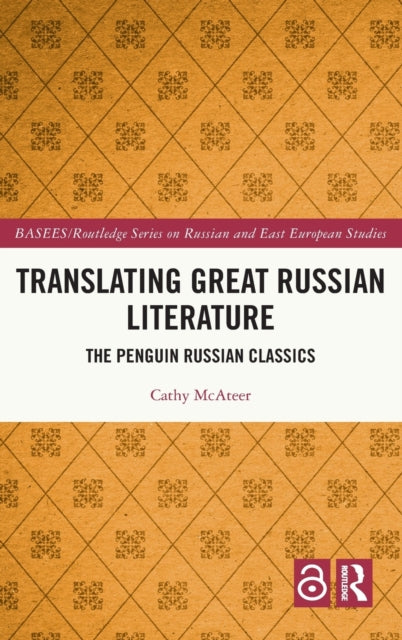 Book cover of: Translating Great Russian Literature. By: Cathy McAteer