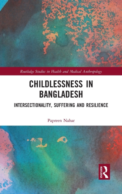 Book cover of: Childlessness in Bangladesh. By: Papreen Nahar